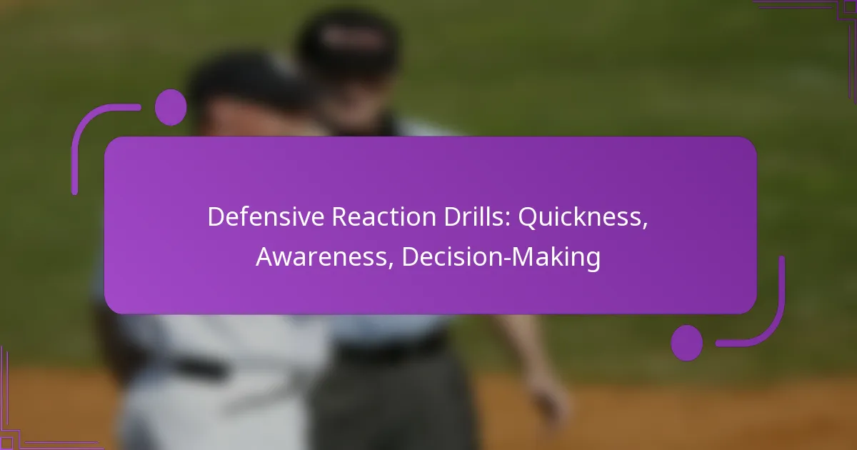 Defensive Reaction Drills: Quickness, Awareness, Decision-Making