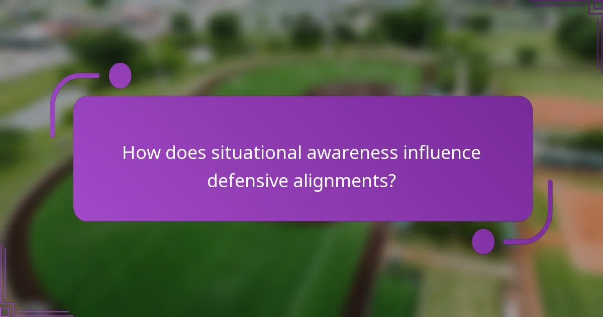 How does situational awareness influence defensive alignments?