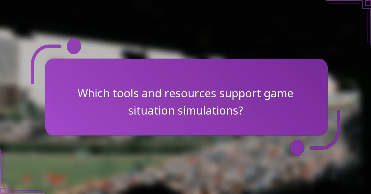 Which tools and resources support game situation simulations?